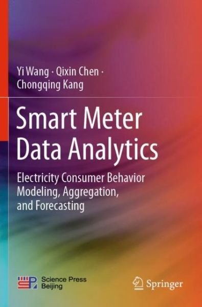 Cover for Yi Wang · Smart Meter Data Analytics: Electricity Consumer Behavior Modeling, Aggregation, and Forecasting (Paperback Bog) [1st ed. 2020 edition] (2021)