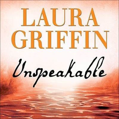 Cover for Laura Griffin · Unspeakable (CD) (2013)