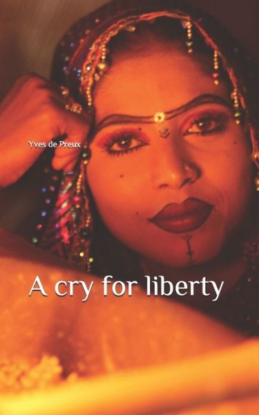 Cover for Yves De Preux · A cry for liberty (Paperback Book) (2021)