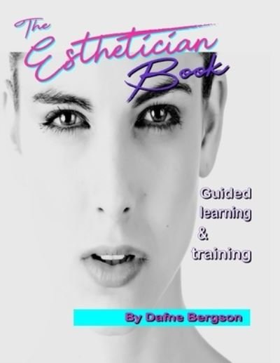 Cover for Dafne Bergson · The Esthetician Book: Guided learning &amp; training - Color &amp; Large print - Promonet Books (Paperback Book) [Large type / large print edition] (2021)
