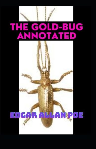 Cover for Edgar Allan Poe · The Gold-Bug Annotated (Paperback Bog) (2021)