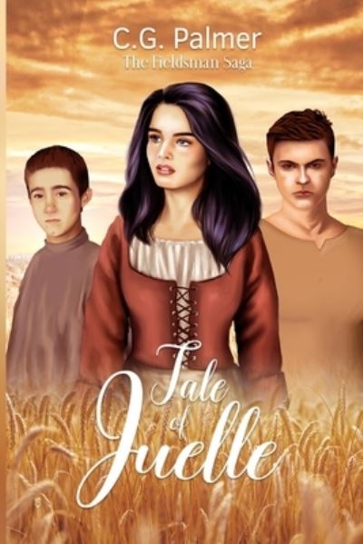 Cover for Colton G Palmer · Tale of Juelle: The Fieldsman Saga (Paperback Book) (2021)