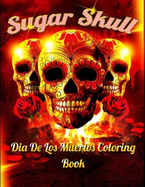 Cover for Masab Press House · Sugar Skull Dia De Los Muertos Coloring Book (Paperback Book) (2020)