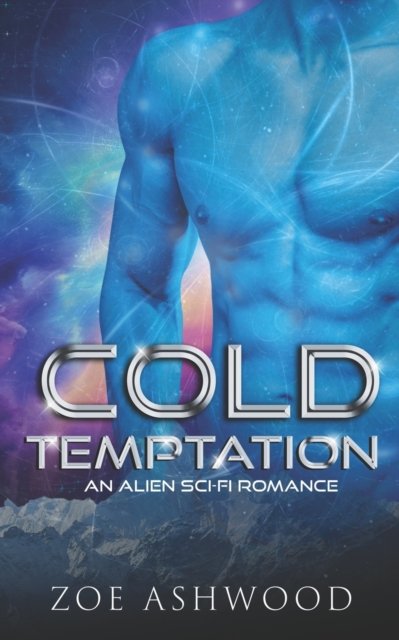 Cover for Zoe Ashwood · Cold Temptation: An Alien Sci-Fi Romance - Ice Planet Rendu (Taschenbuch) (2020)