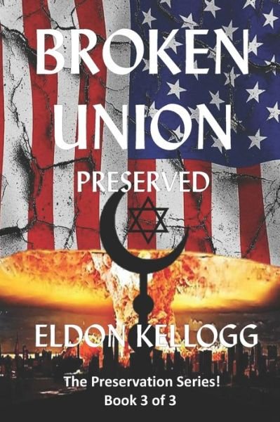 Cover for Eldon Kellogg · Broken Union - Preserved (Pocketbok) (2020)