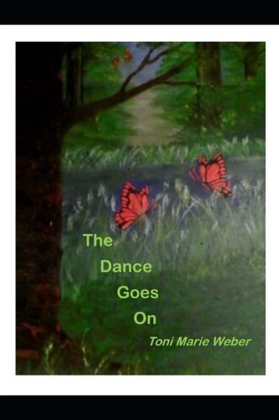 Toni Marie Weber · The Dance Goes On (Paperback Book) (2020)