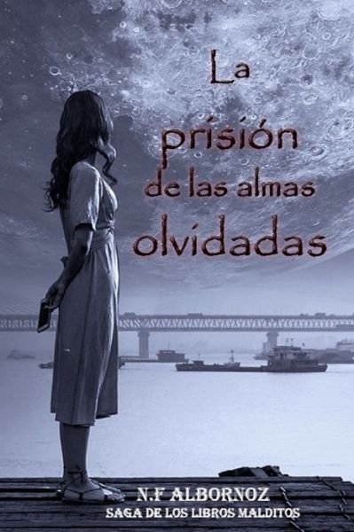 Cover for N F Albornoz · La prision de las almas olvidadas (Paperback Book) (2020)