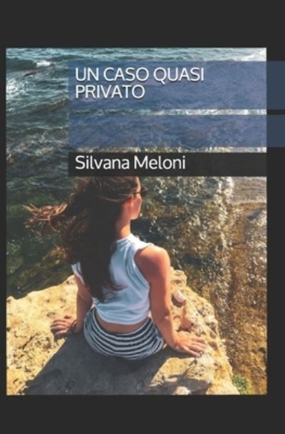 Cover for Silvana Meloni · Un caso quasi privato (Paperback Book) (2020)