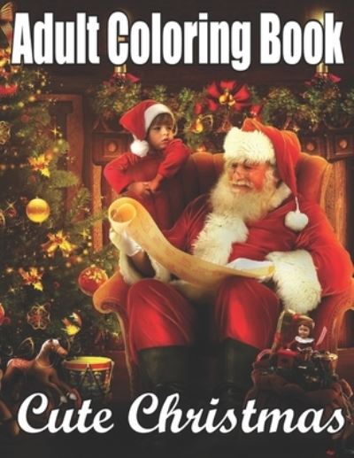 Cover for Schafer · Adult Coloring Book Cute Christmas (Paperback Book) (2020)