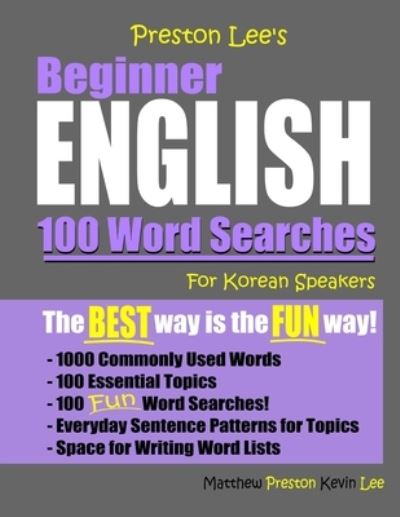 Preston Lee's Beginner English 100 Word Searches For Korean Speakers - Matthew Preston - Libros - Independently Published - 9798695135268 - 8 de octubre de 2020