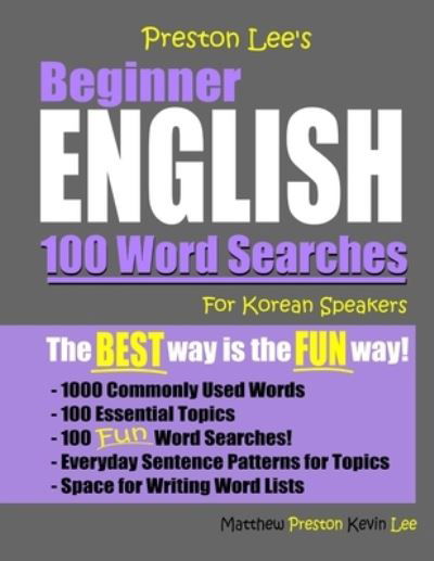 Preston Lee's Beginner English 100 Word Searches For Korean Speakers - Matthew Preston - Books - Independently Published - 9798695135268 - October 8, 2020