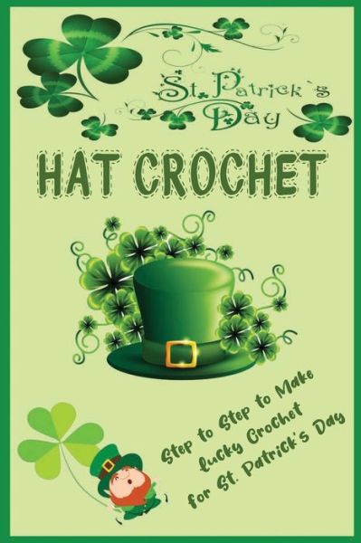 Cover for Olaniyan Mustipher · St. Patrick's Day Hat Crochet (Paperback Book) (2021)