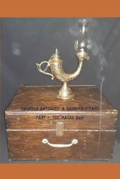 Haunted Antiques: A Haunted Estate Part 2: The Magic Box - Haunted Antiques: A Haunted Estate - Michelle Reid - Books - Independently Published - 9798713495268 - August 9, 2021