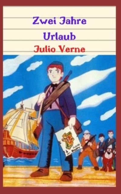 Cover for Julio Verne · Zwei Jahre Urlaub (Paperback Book) (2021)