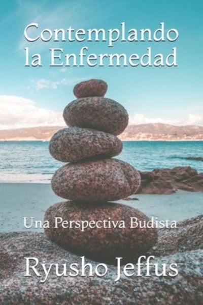 Cover for Ryusho Jeffus · Contemplando la Enfermedad (Pocketbok) (2019)