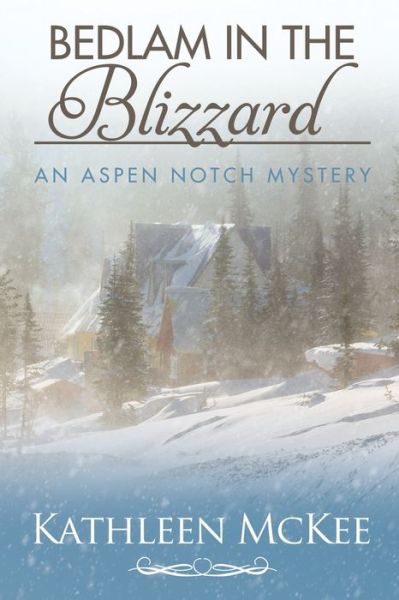 Cover for Kathleen McKee · Bedlam in the Blizzard (Paperback Book) (2021)