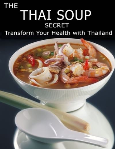 Cover for Catrina Jefferson · The Thai Soup Secret (Paperback Book) (2021)