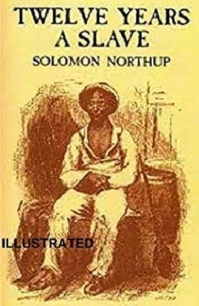 Cover for Solomon Northup · Twelve Years a Slave (Illustrated) (Paperback Book) (2021)