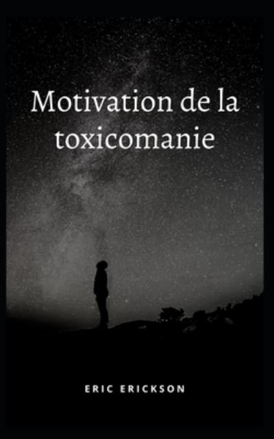 Cover for Eric Erickson · Motivation de la toxicomanie (Pocketbok) (2022)