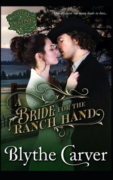 Cover for Blythe Carver · A Bride for the Ranch Hand: A Western Bride Mystery Romance - Western Destinies (Paperback Book) (2022)