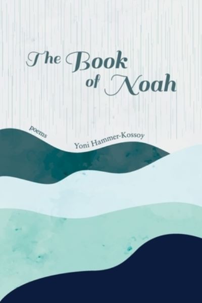 Book of Noah - Yoni Hammer-Kossoy - Bücher - Grayson Books - 9798985544268 - 24. April 2023