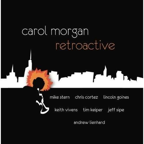 Retroactive - Carol Morgan - Muziek - BLUE BAMBOO MUSIC - 0045635905269 - 30 juni 2014