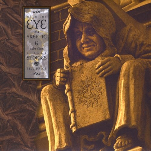 Cover for Bill Price · With the Eye of a Skeptic (CD) (2009)