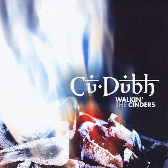 Cover for Cu Dubh · Walkin the Cinders (CD) (2011)