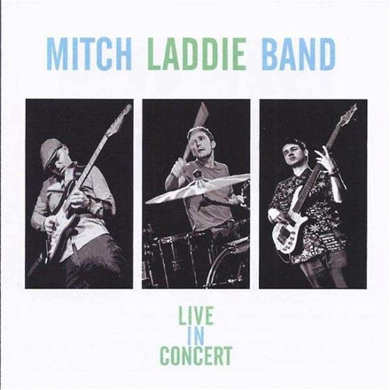 Live in Concert - Mitch Band Laddie - Musik - MYSTIC - 0827565060269 - 8. april 2014
