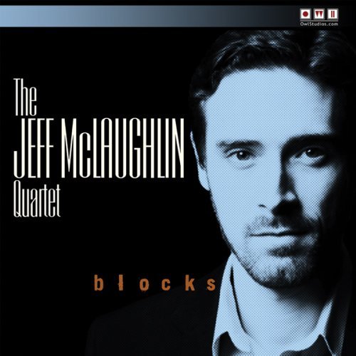 Blocks - Jeff -Quartet- Mclaughlin - Musik - OWL - 0879076060269 - 12. Juli 2011