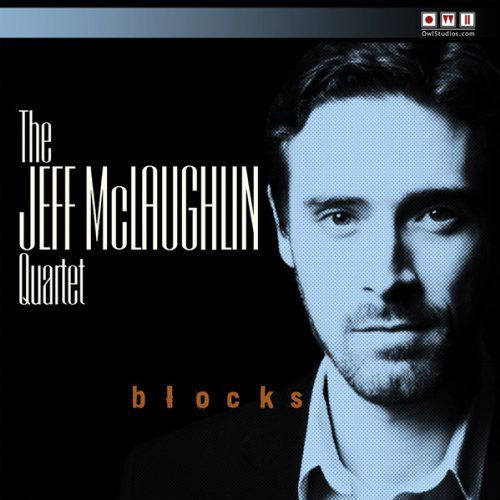 Blocks - Jeff -Quartet- Mclaughlin - Musik - OWL - 0879076060269 - 12. Juli 2011