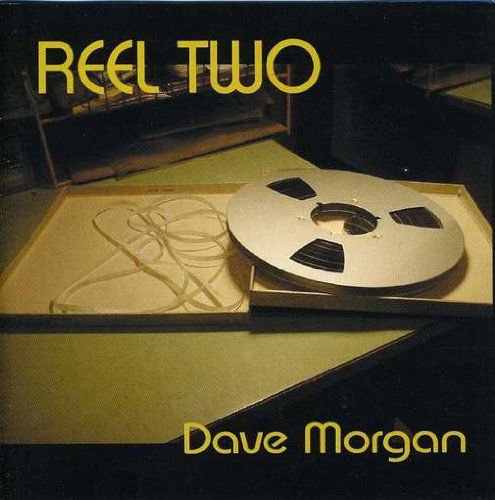 Cover for Dave Morgan · Reel Two (CD) (2009)