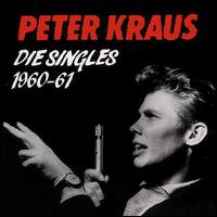 Die Singles 1960 - 1961 - Peter Kraus - Musiikki - BEAR FAMILY - 4000127155269 - keskiviikko 15. elokuuta 1990