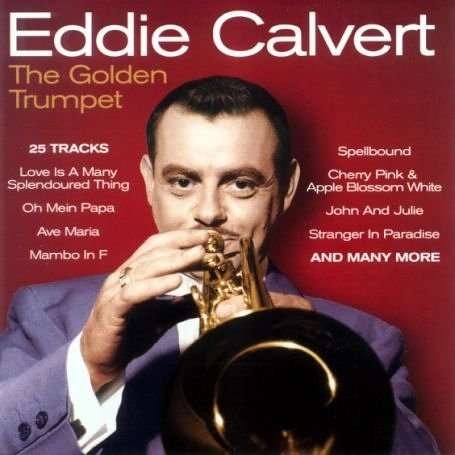 The Golden Trumpet - Eddie Calvert - Música - Delta - 4006408265269 - 13 de dezembro de 1901