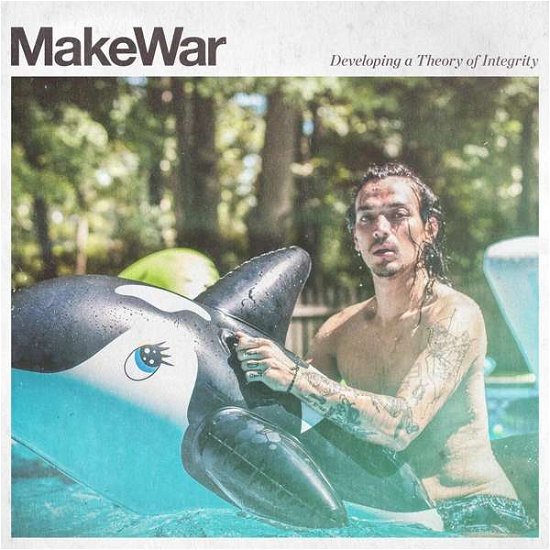 Cover for Make War · Developing A Theory Of Integrity (LP) (2017)