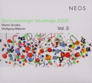 Donaueschinger Musiktage - Smolka / Mitterer - Música - NEOS - 4260063107269 - 16 de noviembre de 2007