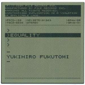 Equality - Yukihiro Fukutomi - Music - FILE - 4518575101269 - October 28, 2004