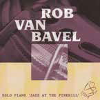 Cover for Rob Van Bavel · Solo Piano: Jazz at the Pinehill (CD) [Japan Import edition] (2023)