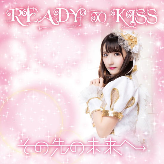 Cover for Ready To Kiss · Sono Saki No Mirai He &lt;limited&gt; (CD) [Japan Import edition] (2019)