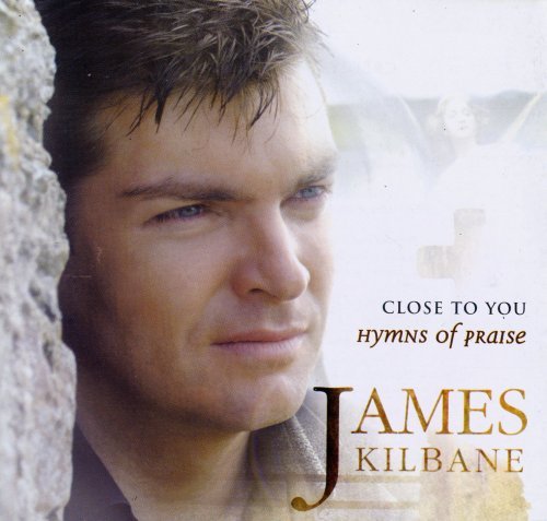 Cover for James Kilbane · Close to You-hymns of Praise (CD) (2007)