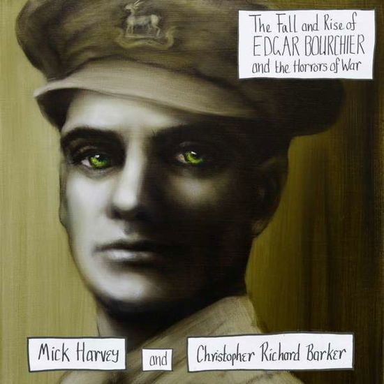 Cover for Mick Harvey &amp; Christopher Richard Barker · Fall And Rise Of Edgar Bourchier And The Horrors Of War (VINYL) [Standard edition] (2010)