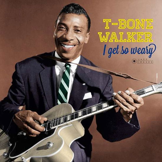 Cover for T-bone Walker · I Get So Weary (LP) [Deluxe Gatefold edition] (2018)