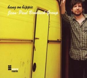 Cover for Brodbeck,jean-paul / Group · Hang on Hippie (CD) [Digipack] (2010)