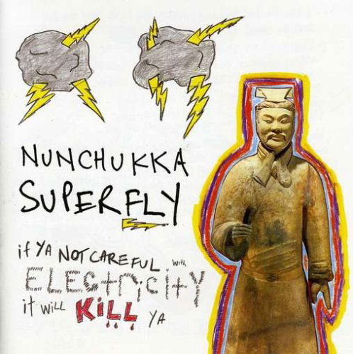 Cover for Nunchukka Superfly · If Ya Not Careful with Electricity It Will Call Ya (CD) (2008)