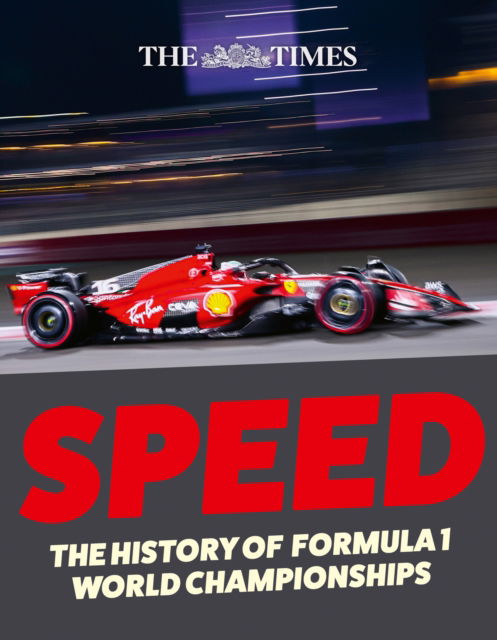 The Times Speed: The History of Formula 1 World Championships - Kevin Eason - Books - HarperCollins Publishers - 9780008711269 - October 24, 2024