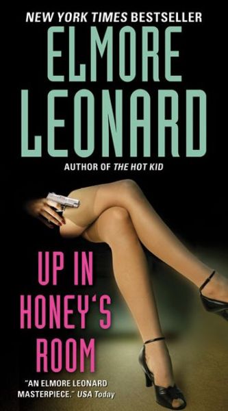 Up in Honey's Room - Elmore Leonard - Books - HarperCollins - 9780060724269 - April 29, 2008