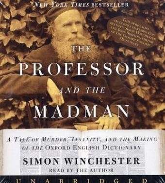 Cover for Simon Winchester · The Professor and the Madman Cd: a Tale of Murder, Insanity, and the Making of the Oxford English Dictionary (Lydbok (CD)) [Unabridged edition] (2005)