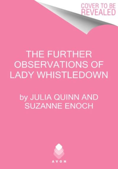 Cover for Julia Quinn · The Further Observations of Lady Whistledown (Gebundenes Buch) (2022)