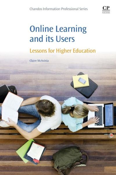 Cover for McAvinia, Claire (Learning Development Officer,Learning, Teaching and Technology Centre (LTTC), Dublin Institute of Technology (DIT), Ireland) · Online Learning and its Users: Lessons for Higher Education (Paperback Book) (2016)