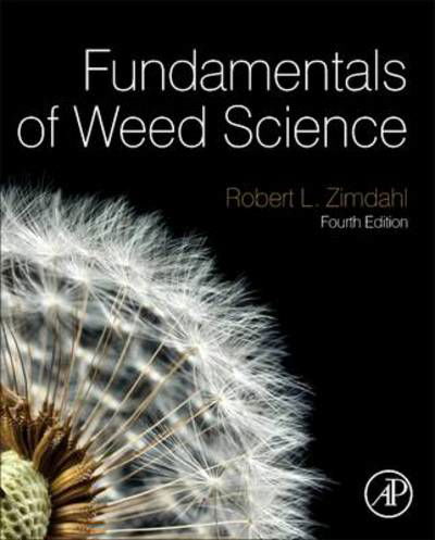 Fundamentals of Weed Science - Zimdahl, Robert L (Professor of Weed Science, Colorado State University, CO, USA) - Böcker - Elsevier Science Publishing Co Inc - 9780123944269 - 23 september 2013